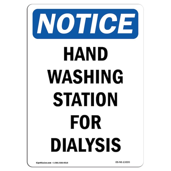 OSHA Sign, Hand Washing Station For Dialysis, 24in X 18in Rigid Plastic, 18" W, 24" L, Portrait
